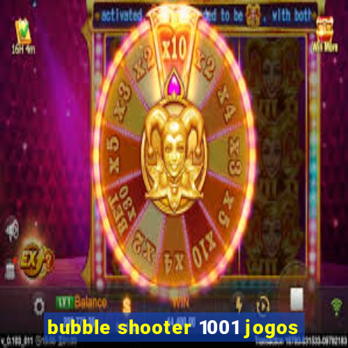 bubble shooter 1001 jogos